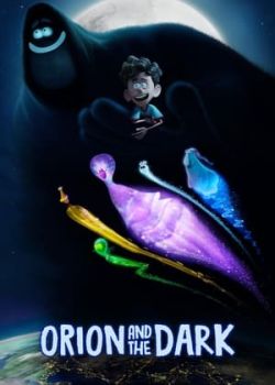 Phim Orion và Bóng Tối